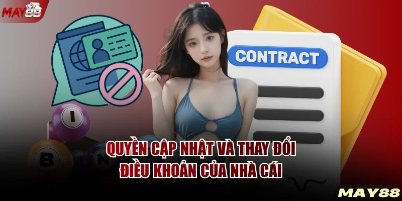 Quyền cập nhật và thay đổi điều khoản của nhà cái